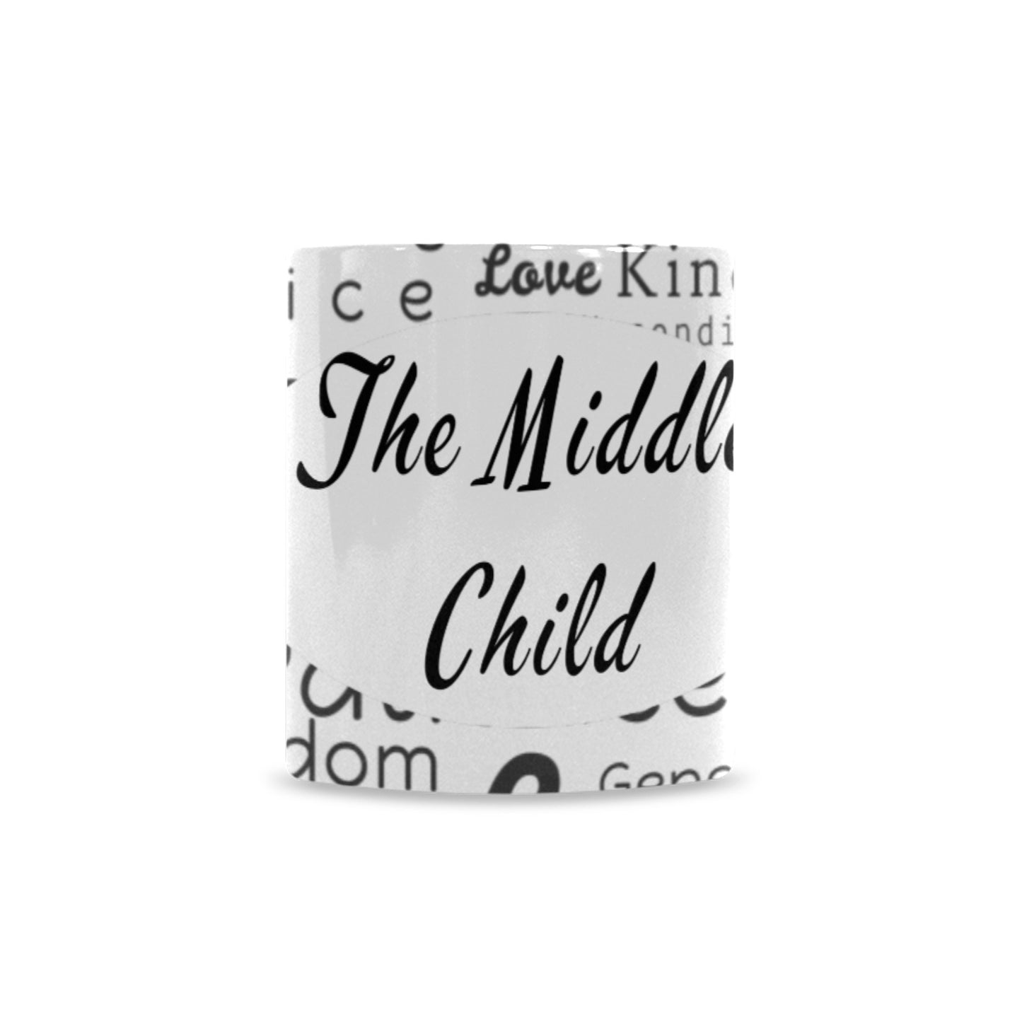 The Middle Child-WordArt Custom Morphing Mug (11oz)